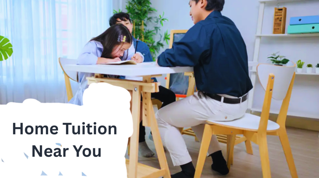 Home Tuition Near You.  Illustrating the keyword.